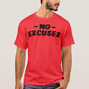 NO EXCUSES Gym Fitness Workout Bodybuilding Motiva T-Shirt