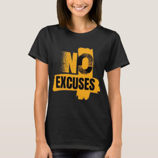 No Excuses Gym Graphic – Brush Stroke Style T-Shirt