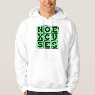 No Excuses, Internet Meme Hoodie
