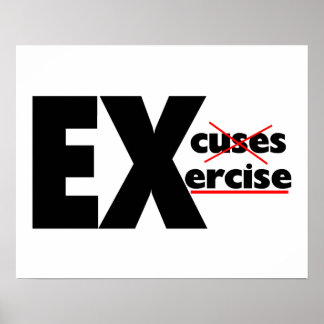 No Excuses Just Exercise Poster