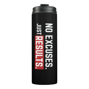 No Excuses Just Results Gym Motivation Thermal Tumbler