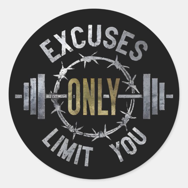 No excuses Motivational Gym workout and fitness  Classic Round Sticker (Front)