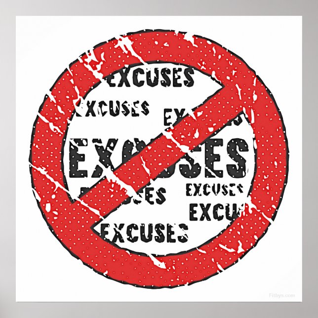 No Excuses Sign (Front)