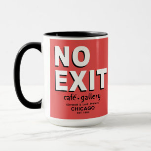 No Exit Café, Gallery, Chicago. EST. 1958 Mug