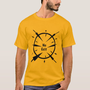No Exit T-Shirt
