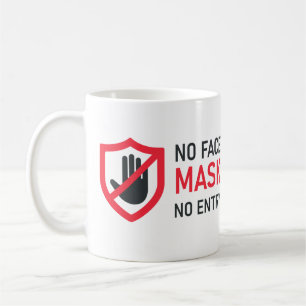 No Face Mask No Entry Coffee Mug