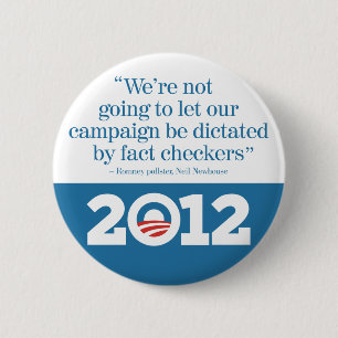 No fact checkers for Romney Obama 2012 2 Inch Round Button