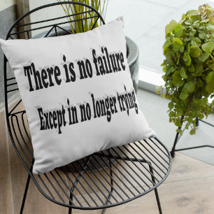 No Failure Except Not Trying Motivational Quote  Throw Pillow