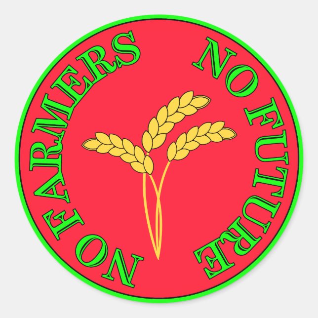 No farmers, no food, no future. Farmer protest Classic Round Sticker (Front)