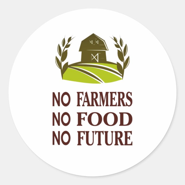 no farmers no food no future white classic round sticker (Front)