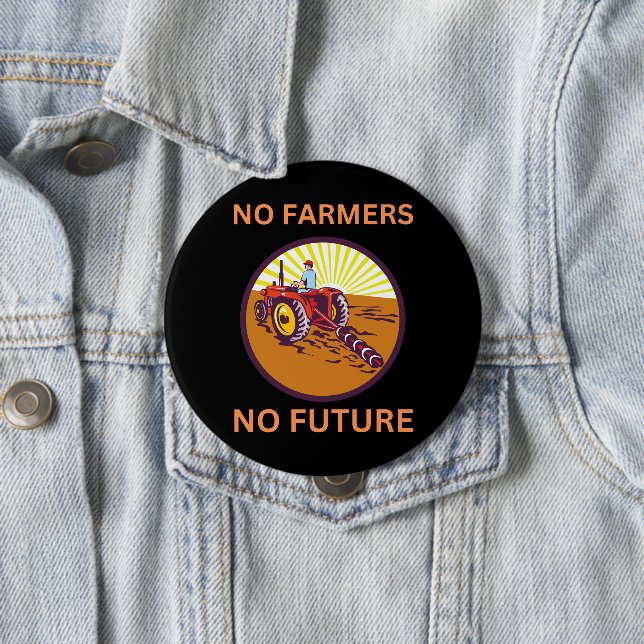 No Farmers No Future German Protest 4 Inch Round Button (In Situ)