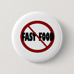 No Fast Food 2 Inch Round Button