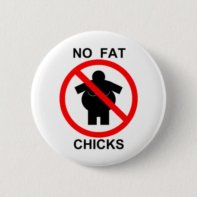 No Fat Chicks 2 Inch Round Button (Front)