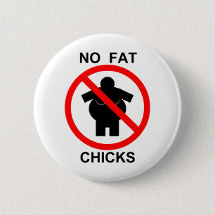 No Fat Chicks 2 Inch Round Button