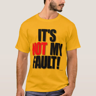 NO FAULT T-Shirt
