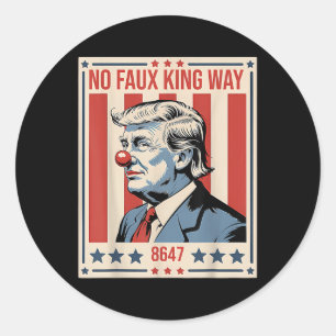No Faux King Way 86 47 Classic Round Sticker