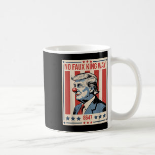 No Faux King Way 86 47  Coffee Mug