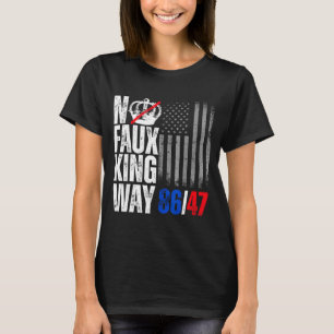 No Faux King Way 86 Design T-Shirt