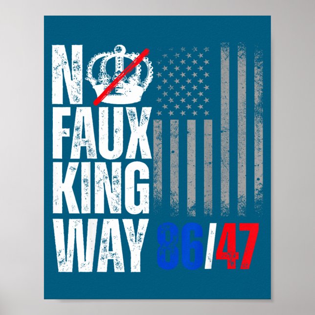 No Faux King Way 86 Illustration Poster (Front)