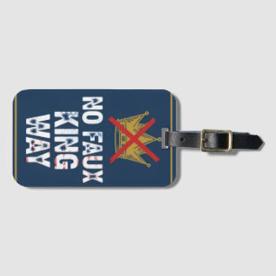 No Faux King Way Luggage Tag