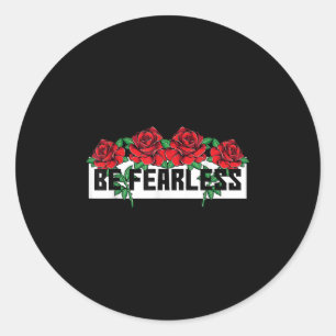 No Fear Be Strong Quotes Novelty Graphic Tees &amp Classic Round Sticker