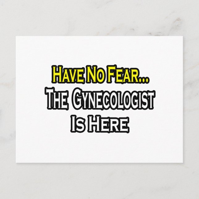No Fear...Gynecologist Postcard (Front)