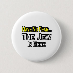 No Fear...Jew Is Here 2 Inch Round Button