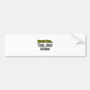 No Fear...Jew Is Here Bumper Sticker