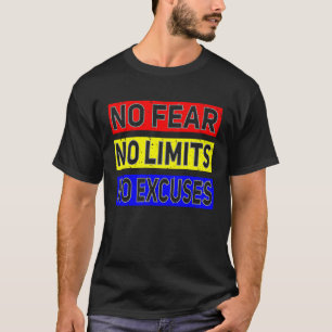 No Fear No Limits No Excuses  Workout T-Shirt