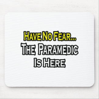 No Fear...Paramedic Mouse Pad
