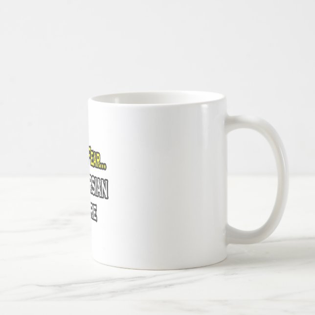No Fear...Persian Is Here Coffee Mug (Right)