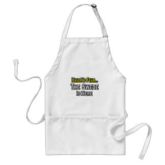 No Fear...Swede Is Here Standard Apron