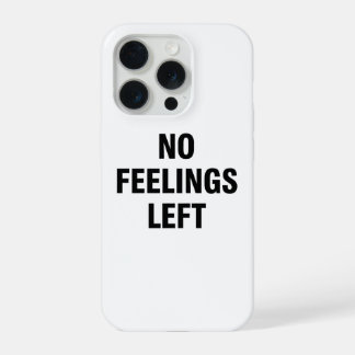 No Feelings Left Minimalist Phone Case Dark Simple