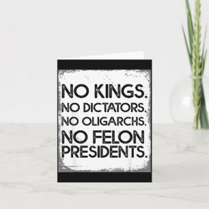 No Felon Presidents No Dictators No Oligarchs No K Card