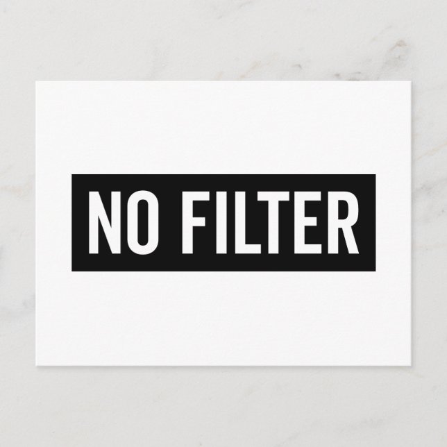 No Filter Funny Quote Postcard (Front)