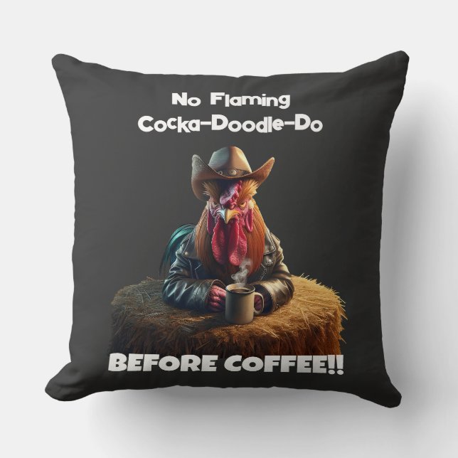 No Flaming Cocka-Doodle-Do Throw Pillow (Front)