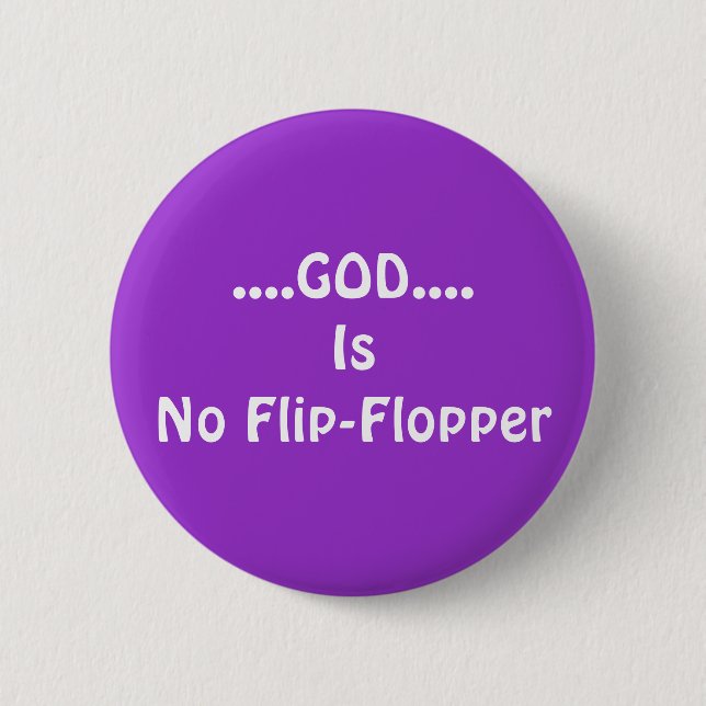 No Flip-Flopper 2 Inch Round Button (Front)
