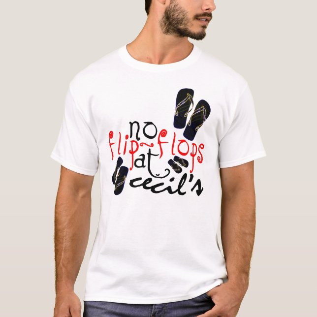 No flip-flops at Cecil's T-Shirt (Front)