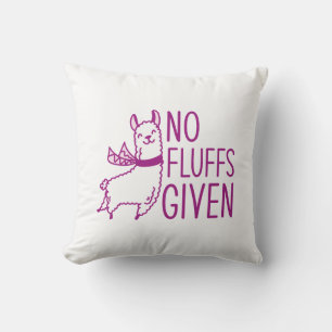 No Fluffs Given Throw Pillow