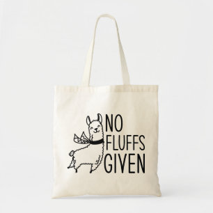 No Fluffs Given Tote Bag