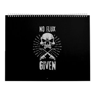 No Flux Given Funny Welding   Best Welder Gift Calendar