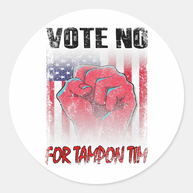 No For Tampon Tim WAlzheimer Vice President Anti K Classic Round Sticker (Front)