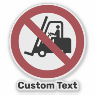 No Fork Lifts Sign