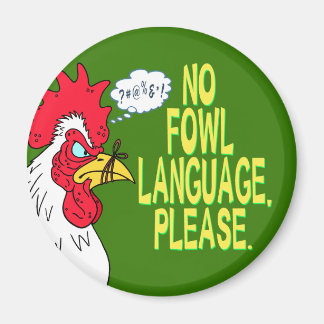 No Fowl Language Magnet