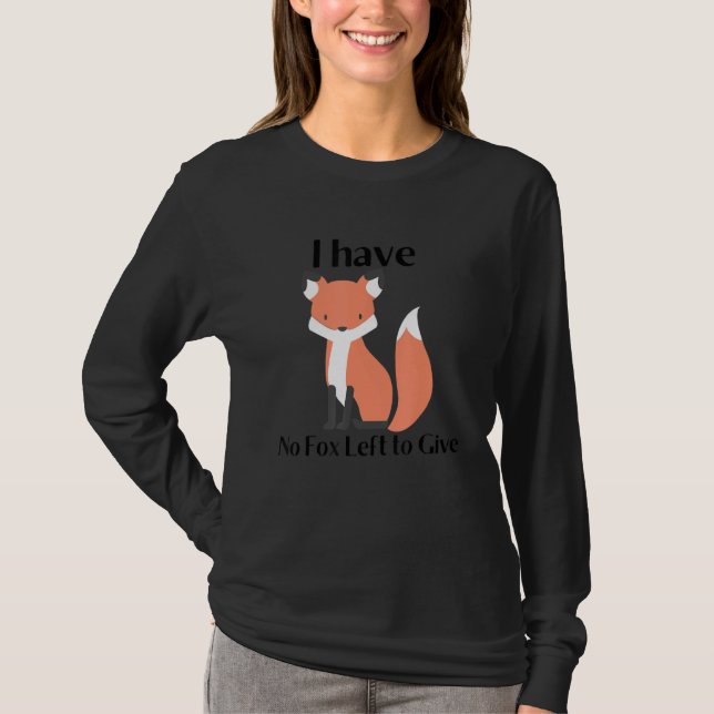 No Fox To Give T-Shirt (Front)