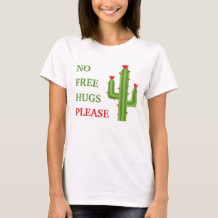 No free hugs please cactus T-Shirt
