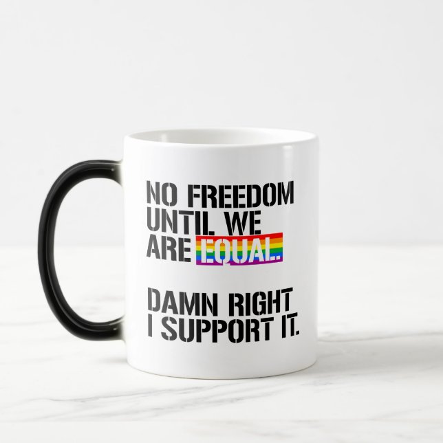 No Freedom until we are equal Magic Mug (Left)