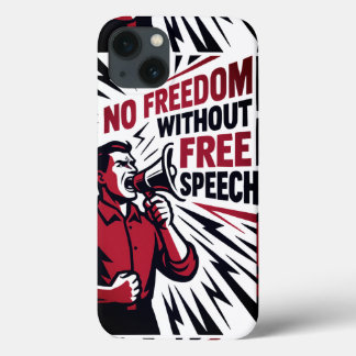 "No Freedom Without Free Speech" iPhone 13 Case