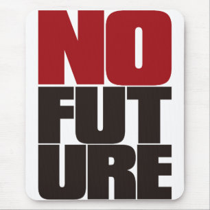NO_FUTURE MOUSE PAD