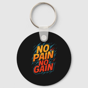 No Gain Fitness Gym Motivation Keychain
